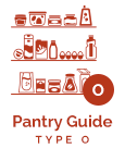 Type O - Pantry Guide
