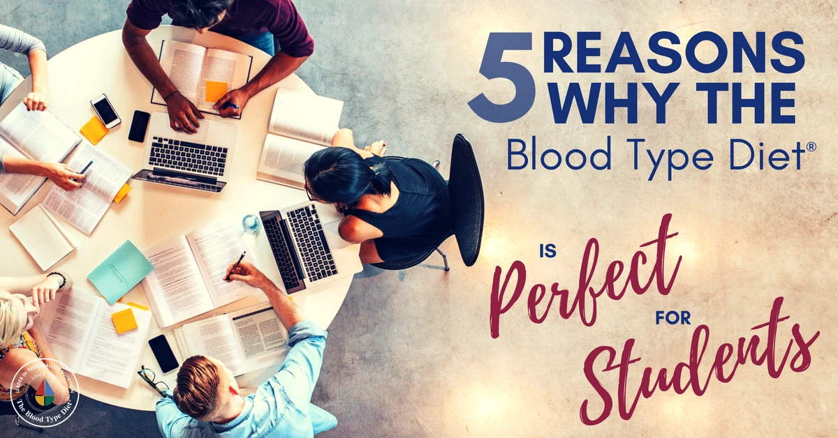 5 Reasons Why the Blood Type Diet is Perfect for Students