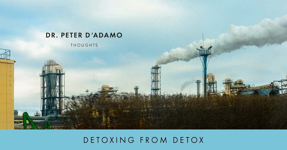 Dr. Peter D'Adamo - Detoxing from Detox