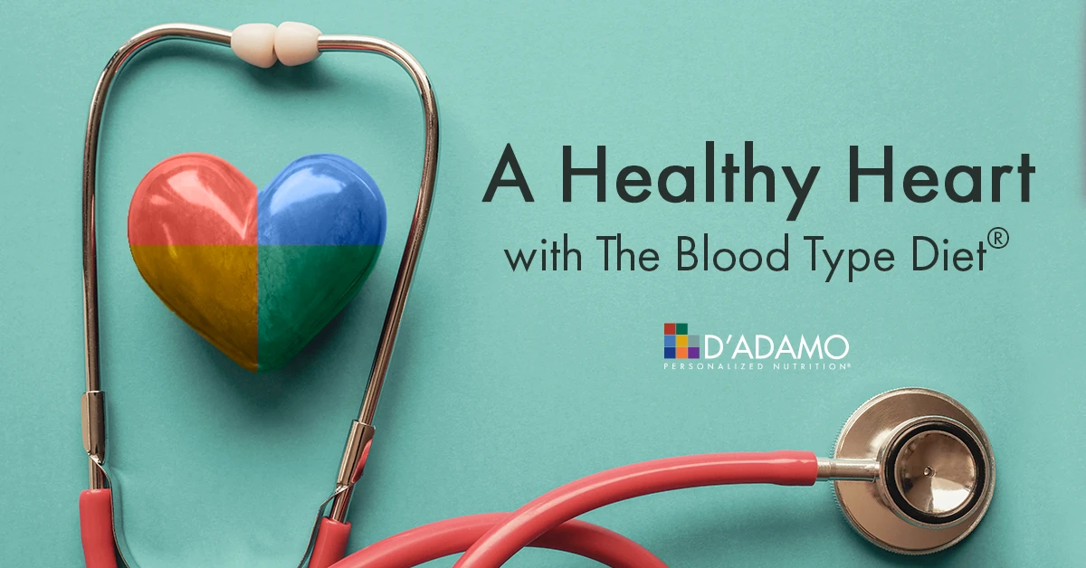 A healthy heart with the Blood Type Diet